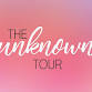 The Unknown Tour