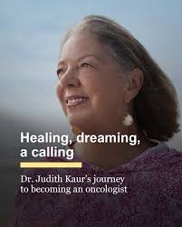 When she was just 5 years old, Judith Kaur's grandmother told her she was  meant to be a healer. With a passion for helping others, especially  Indigenous communities, Dr. Kaur later became