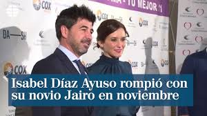 La principal función de esta pagina es poderle brindar información de valor a las personas que se suscriban en. Isabel Diaz Ayuso Rompio Con Su Novio Jairo Alonso En Noviembre Youtube