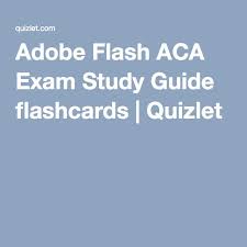 Adobe Flash Aca Exam Study Guide Flashcards Exam Study Study Guide Flashcards