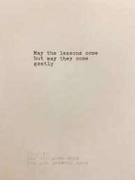 Your World Doesn T Need To Be Rocked Ask The Universe For Gentler Lessons Poems From My 1953 Smith Corona Typewriter Quot Words Worth Quotes Life Quotes
