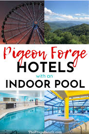Hotels In Pigeon Forge With An Indoor Pool In 2020 With Images Pigeon Forge Hotels Indoor Pool Best Hotels