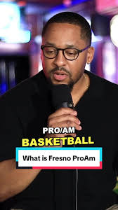 Experience the Excitement of Fresno Pro-Am Basketball