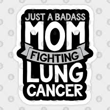 No american president from carter to obama has been willing to take it on. Badass Mom Fighting Lung Cancer Fighter Quote Funny Gift Lung Cancer Autocollant Teepublic Fr