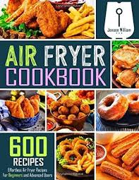 Pdf Download Air Fryer Cookbook 600 Effortless Air Fryer Recipes For Beginners And Advanced Use In 2020 Cookbooks For Beginners Best Cookbooks Recipes For Beginners