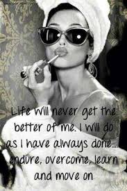 You want me to fall back in love with you? Quotes About Life Life Will Never Get The Better Of Me I Will Do As I Have Always Done Endure Quotess Bringing You The Best Creative Stories From Around The World