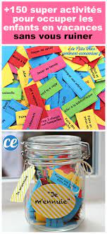 Il n'est pas toujours évident d'occuper ses enfants lors des vacances scolaires. 150 Super Activites Pour Occuper Vos Enfants Pendant Les Vacances Sans Vous Ruiner