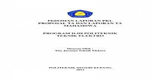 Contohnya saja ada proposal kegiatan, proposal bisnis, proposal penelitian dan proposal proyek. Pedoman Penulisan Pkl Prop Ta Elektro Politeknik Negeri Kupang