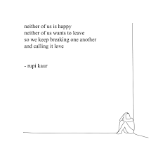 Monothony Break Up Heartbreak Rupi Kaur Rupi Kaur Quotes Words Quotes Up Quotes