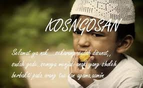 Aku tak bisa membalas tulusnya kasih sayangmu ayah, tapi aku bisa mendoakan ayah, agar engkau semoga aku tidak menjadi anak durhaka yang membuat hatimu terluka. Kata Ucapan Khitanan Sunatan Anak Sesuai Sunnah Kosngosan