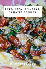 Pates Aux Epinards Tomates Sechees Et Feta On My Tree Blog Voyage Culture Et Reflexion Recette Avec Tomates Sechees Pates Epinard Recettes De Cuisine