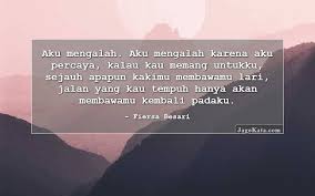 Tetapi di sini ini setiap mahasiswa, pelajar, orangtua (ibu, bapak), mantan, pacar, teman, ingin menyampaikan rasa bahagia dan. 82 Kata Kata Lari Jagokata