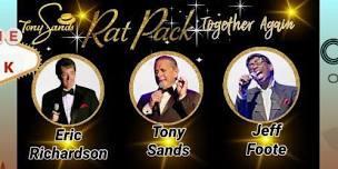 TONY SANDS PRESENTS: Rat Pack Together Again