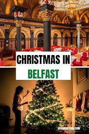 Christmas In Belfast How To Spend A Fabulous Holiday Here Christmas In Europe Belfast Ireland Travel