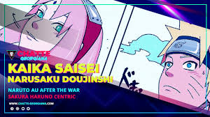 Kaika Saisei || Narusaku Doujinshi || Naruto AU After the War || Sakura  Haruno centric - YouTube