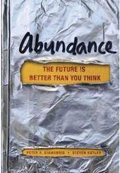 To read the whole book, please download the full ebook pdf. Abundance The Future Is Better Than You Think Wikipedia