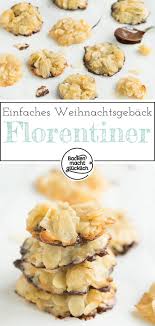 Einfache Florentiner Platzchen Backen Macht Glucklich Rezept Florentiner Platzchen Platzchen Backen Coole Desserts
