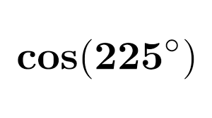 cos225 | cos(225)| cosine of 225 degree | First Method - YouTube