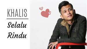 Menahan rasa ingin jumpa percayalah padaku akupun rindu kamu ku akan. Lirik Lagu Selalu Rindu Khalis Real Spin Arnamee Blogspot