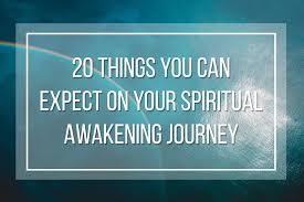 How to start your spiritual awakening journey. 20 Things You Can Expect On Your Spiritual Awakening Journey Blog
