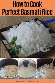 How To Cook Perfect Basmati Rice Recipe Spice Up The Curry Recipe Basmati Rice Recipes Indian Rice Recipes Best Basmati Rice Recipe