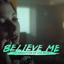 Desperate, broke, and out of ideas, four college seniors start a fake charity to embezzle money for. Believe Me The Abduction Of Lisa Mcvey By Jessamy Mitchell