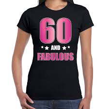 60 And Fabulous Verjaardag Kado Shirt Kleding 60 Jaar Zwart Voor Dames Fun En Feest