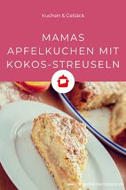 Mamas Apfelkuchen Mit Kokos Streuseln Frankische Rezepte Rezept Apfelkuchen Rezepte Apfelkuchen Rezept