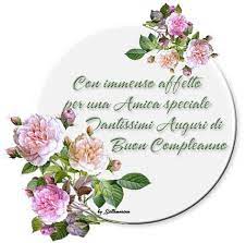 Con Immenso Affetto Per Una Amica Speciale Auguri Di Buon Compleanno Immagini Di Buon Compleanno Buon Compleanno