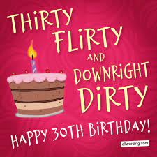 Check spelling or type a new query. 30 Ways To Wish Someone A Happy 30th Birthday Allwording Com