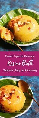 Melt In Mouth Rich And Delicious Karnataka Style Kesari Bath Recipe With Semolina Or Sooji Or Rava Kesari Bath Is Best Vegetable Recipes Bath Recipes Recipes