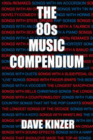 the 80s music compendium by dave kinzer