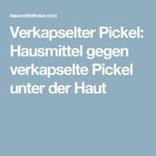 Verkapselter Pickel Hausmittel Gegen Verkapselte Pickel Unter Der Haut Hausmittelhexe Pickel Unter Der Haut Akne Hausmittel Pickel