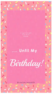 Watch this video to learn how to post your own countdowns on. Instagram Story Templates Birthday Countdown Birthday Countdown Instagram Instagram Countdown Stories For Birthday