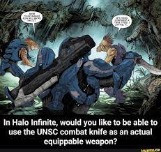 In Halo Inﬁnite Would You Like To Be Able To Use The Unsc Combat Knife As An Actual Equippable Weapon Halo Funny Halo Halo Game