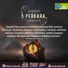 Jika di masa muda, sehat, kaya, waktu senggang sulit untuk beramal, maka jangan harap selain waktu tersebut bisa semangat. Pak Azzam On Twitter Lima Perkara Sebelum Lima Perkara Belarasulullah Ahlanwasahlanibhrs Ibhrsbangkitkanghirahumat