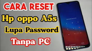 Cara Reset Hp Oppo A5s Lupa Password Tanpa Pc Youtube