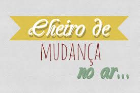 Resultado de imagem para fotos mudanças ja