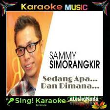 Janganbaper sammy simorangkir sedang apa dan dimana cover feat awdella. Sedang Apa Dan Dimana Lyrics And Music By Sammy Simorangkir Sedang Apa Dan Dimana Aleshanada Arranged By Aleshanada
