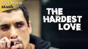 The Hardest Love