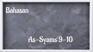 Terjemahan perkata per kata, tafsir ~ audio reciter. Bahasan Surat Asy Syams Ayat 9 10 Muqoddimahku