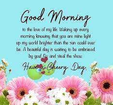 Thank you for being my only dear. 102 Cute Good Morning Paragraphs For Her To Wake Up To