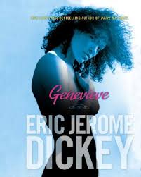 Since switching careers, he has written screenplays. Genevieve By Eric Jerome Dickey