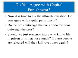 The Pros And Cons Of Capital Punishemt