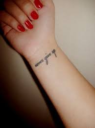 Never Give Up Small Tattoos Classy Tattoos Inspirational Tattoos