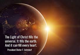 President Dieter F Uchtdorf The Light Of Christ Fills The Universe It Fills The Earth And It Ca Light Of Christ Lds General Conference General Conference