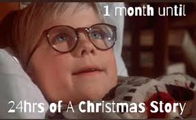 1 month until 24hrs of A Christmas Story