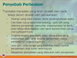 Kesalahan ini bisa disebabkan oleh pihak bank ataupun dari pihak perusahaan itu sendiri. Kas Setara Kas Rekonsiliasi Bank Tujuan Rekonsiliasi Bank