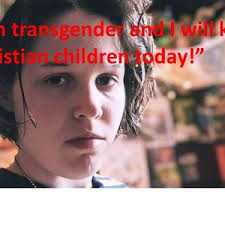 Angry Transexuals Shooting Christians