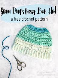 I hope you like it. Crochet Snow Drops Messy Bun Hat Free Crochet Pattern Left In Knots